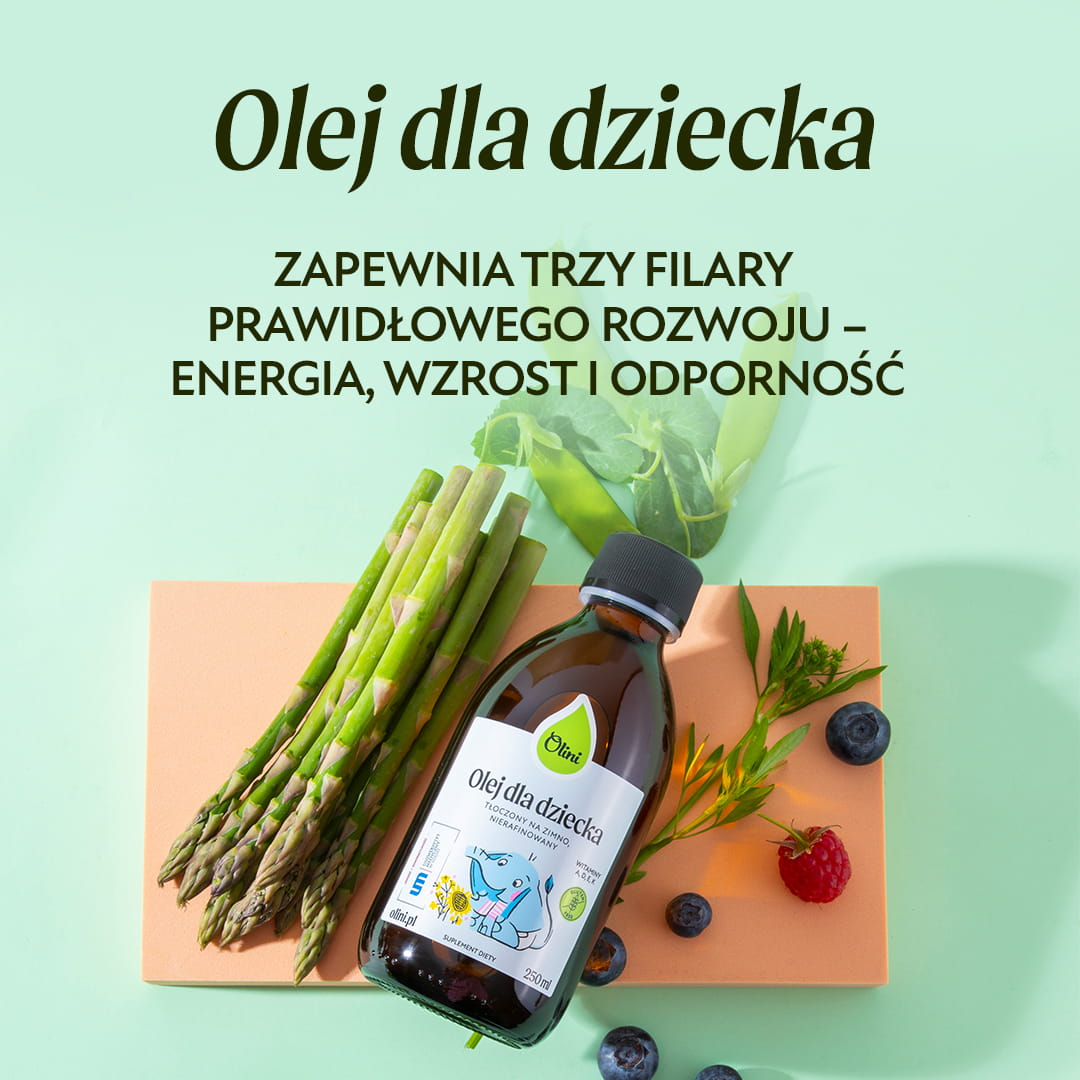 Dlaczego warto podawać dziecku nasz olej?